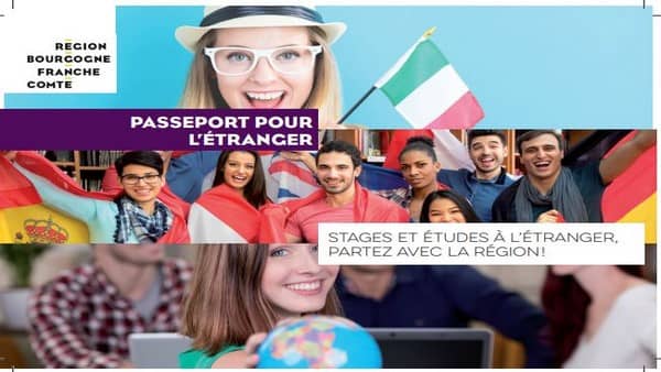 La Région Bourgogne-Franche-Comté vous propose un passeport pour
l’étranger via 4 dispositifs